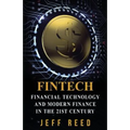 FinTech: Financial Technology and Modern Finance in the 21st Century