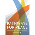 Pathways for Peace: Inclusive Approaches to Preventing Violent Conflict
