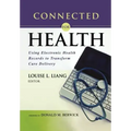 Connected for Health: Using Electronic Health Records to Transform Care Delivery