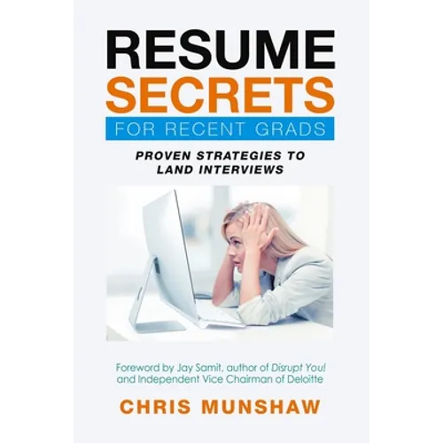 Resume Secrets for Recent Grads: Proven Strategies to Land Interviews