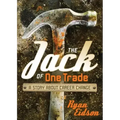 The Jack of One Trade: A Story about Career Change
