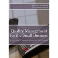Quality Management for the Small Business: A basic guide to managing quality in a small company