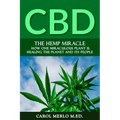 The Hemp Miracle: How One Miraculous Plant Is Healing the Planet and Its People