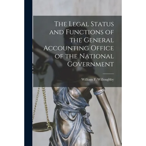 The Legal Status and Functions of the General Accounting Office of the National Government