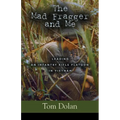 The Mad Fragger and Me: Leading an Infantry Rifle Platoon in Vietnam - SECOND EDITION