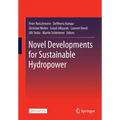 Novel Developments for Sustainable Hydropower
