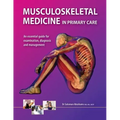 Musculoskeletal Medicine in Primary Care: An Essential Guide for Examination, Diagnosis and Management