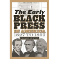 The Early Black Press in America, 1827 to 1860