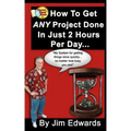 How To Get Any Project Done In Just 2 Hours Per Day