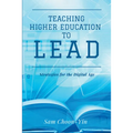 Teaching Higher Education to Lead: Strategies for the Digital Age