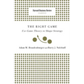 Right Game: Use Game Theory to Shape Strategy