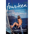 Fourteen: A Daughter's Memoir of Adventure, Sailing, and Survival