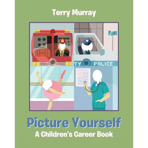 Picture Yourself: A Children's Career Book