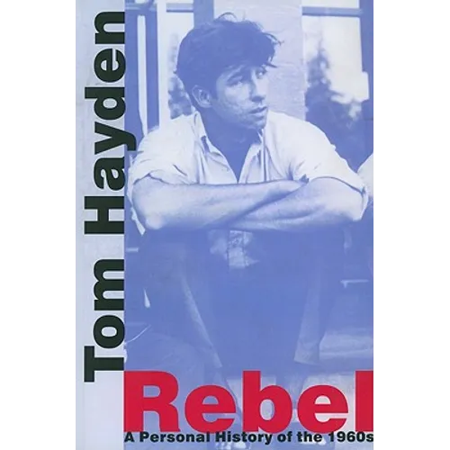 Rebel: A Personal History of the 1960s