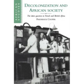Decolonization and African Society: The Labor Question in French and British Africa