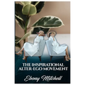 The Inspirational Alter-Ego Movement