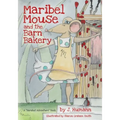 Maribel Mouse: (and the Barn Bakery)