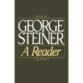 George Steiner: A Reader
