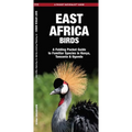 East Africa Birds: A Folding Pocket Guide to Familiar Species in Kenya, Tanzania & Uganda