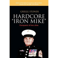 Hardcore "Iron Mike": Conqueror of Iwo Jima