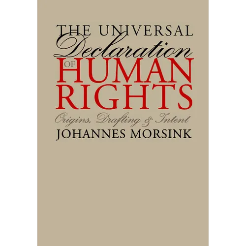 The Universal Declaration of Human Rights: Origins, Drafting, and Intent