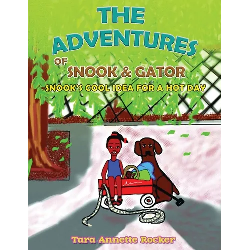 The Adventures of Snook & Gator: Snook's Cool Idea for a Hot Day