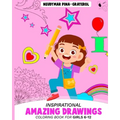 Inspirational Amazing Drawings. Coloring Book for Girls 6-12.