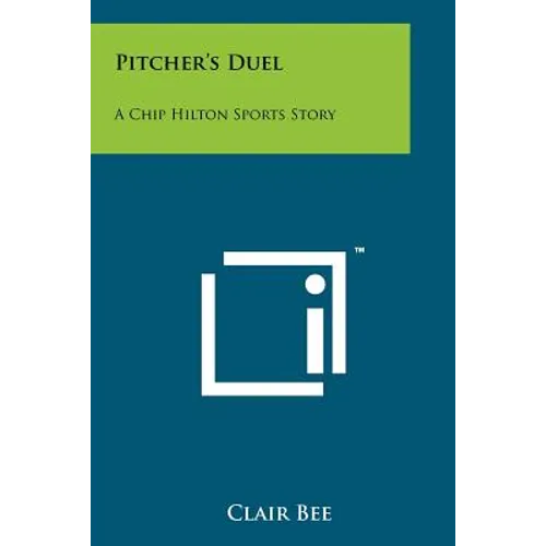 Pitcher's Duel: A Chip Hilton Sports Story