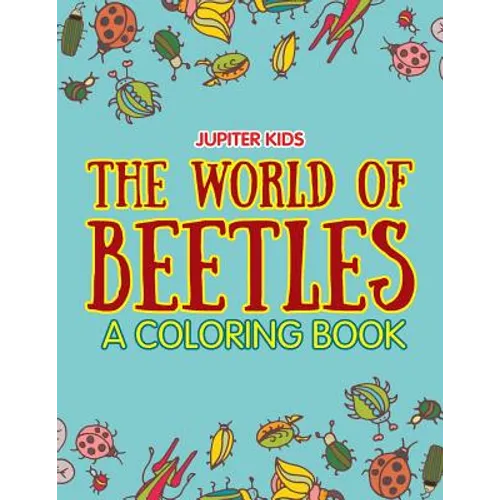 The World of Beetles (A Coloring Book)