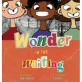 Wonder in the Waiting