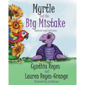 Myrtle and the Big Mistake: Myrtle the Purple Turtle Series