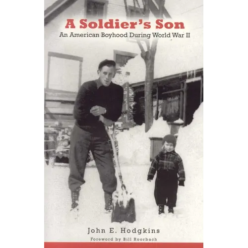 A Soldier's Son: An American Boyhood During World War II
