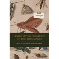 Lesser Living Creatures of the Renaissance: Volume 2, Concepts