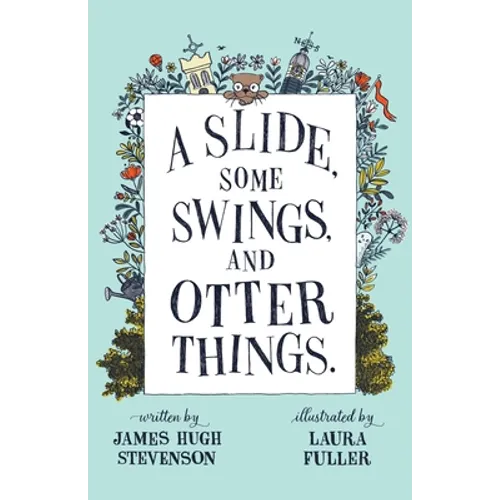 A Slide, some Swings, and Otter Things.