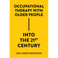 Occupational Therapy with Older People Into the 21st Century
