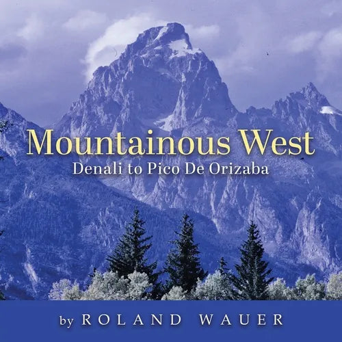 Mountainous West: Denali to Pico De Orizaba