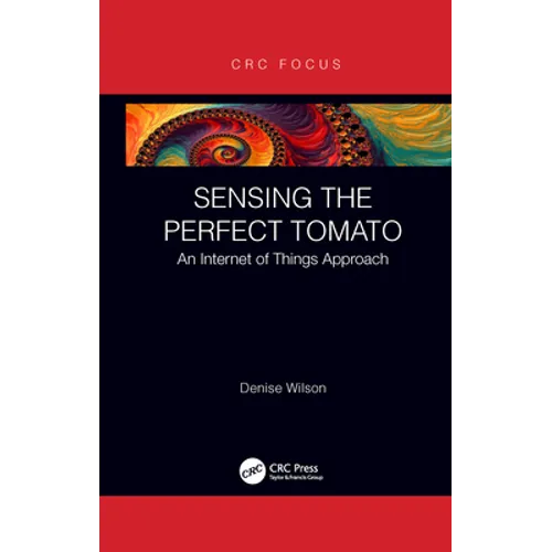 Sensing the Perfect Tomato: An Internet of Sensing Approach
