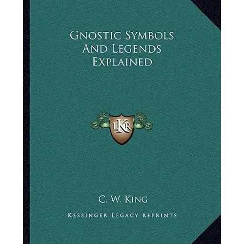 Gnostic Symbols And Legends Explained