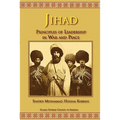 Jihad: Principles of Leadership in War and Peace