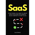 SaaS: Everything You Need to Know About Building Successful SaaS Company in One Place.