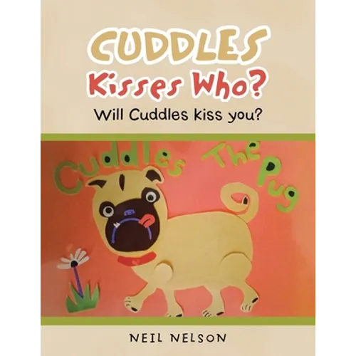 Cuddles Kisses Who?: Will Cuddles Kiss You?