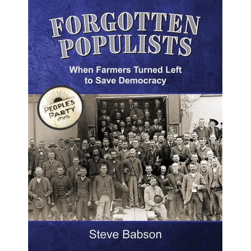 Forgotten Populists: When Farmers Turned Left to Save Democracy