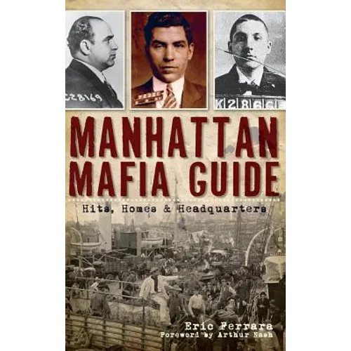Manhattan Mafia Guide: Hits, Homes & Headquarters