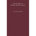 The Economy of British Central Africa: A Case Study of Economic Development in a Dualistic Society