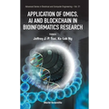 Application of Omics, AI & Blockchain in Bioinformatics Res