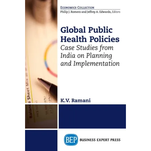 Global Public Health Policies: Case Studies from India on Planning and Implementation
