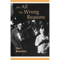 For All the Wrong Reasons