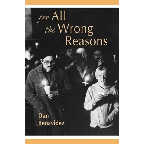 For All the Wrong Reasons