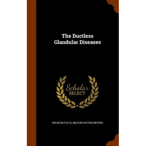 The Ductless Glandular Diseases