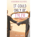 It Could Only Be Tyler: A Sweet YA Romance